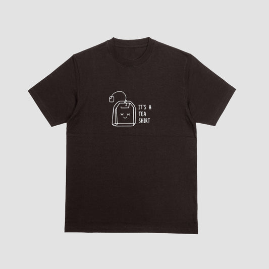 It`s A Tea Shirt